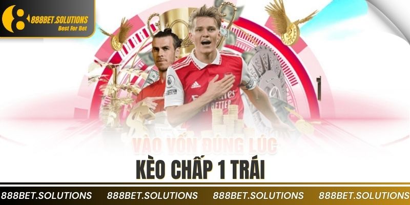 kèo chấp 1 trái