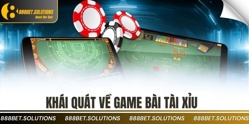 Cách Chơi Tài Xỉu Online Dễ Hiểu Cho Người Mới Bắt Đầu 2 Khái quát về game bài tài xỉu