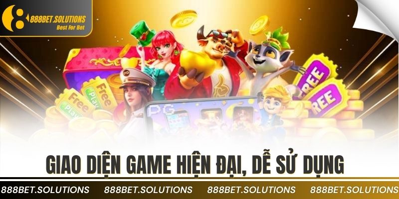 Kinh Nghiệm Quay Hũ Đổi Thưởng Tăng Cơ Hội Trúng Lớn 2 Giao diện game hiện đại, dễ sử dụng