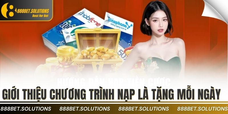 Giới thiệu chương trình nạp là tặng mỗi ngày