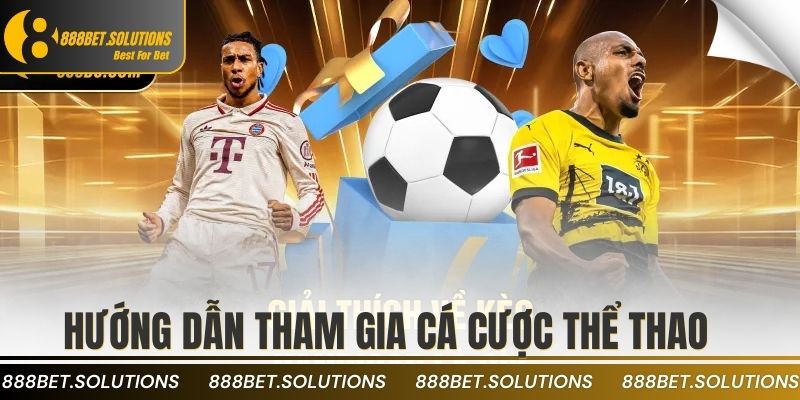 THỂ THAO 3 Hướng dẫn tham gia cá cược thể thao an toàn