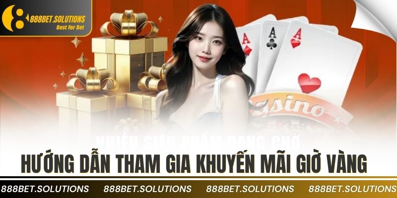 Hướng dẫn tham gia khuyến mãi giờ vàng
