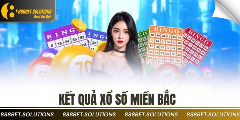 Kết quả xổ số miền Bắc