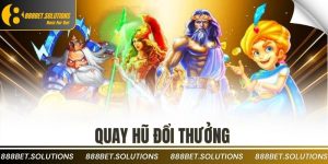 quay hũ đổi thưởng