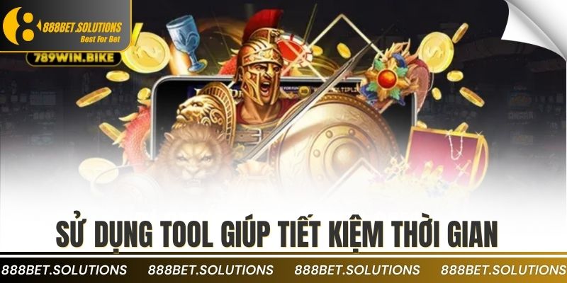 Có Nên Dùng Tool Nổ Hũ Khi Tham Gia Game Đổi Thưởng? 3 Sử dụng tool giúp tiết kiệm thời gian