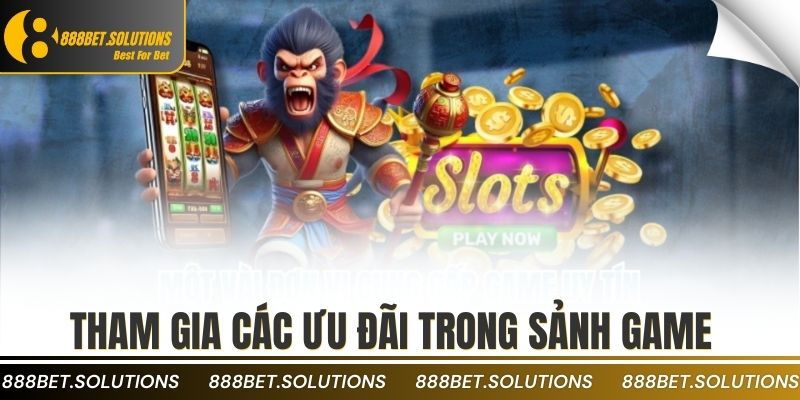 NỔ HŨ 3 Tham gia các ưu đãi hấp dẫn trong sảnh game