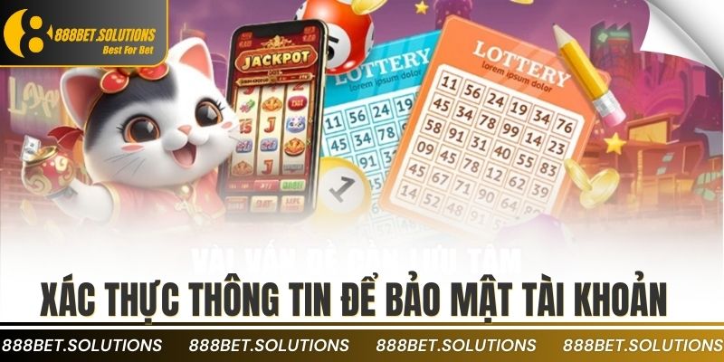 Xác thực thông tin để bảo mật tài khoản